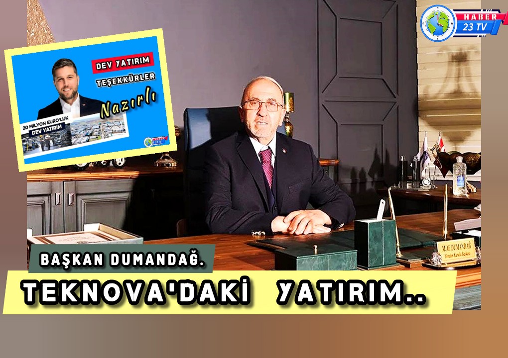 Başkan Dumandağ: “Teknova’daki Yatırım Elazığ’ın Üretim Gücünü Büyütecek”