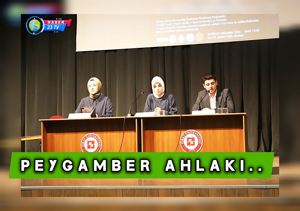 Fırat Üniversitesinde Anlamlı Buluşma: “Peygamber Ahlâkıyla Geleceği İnşa”
