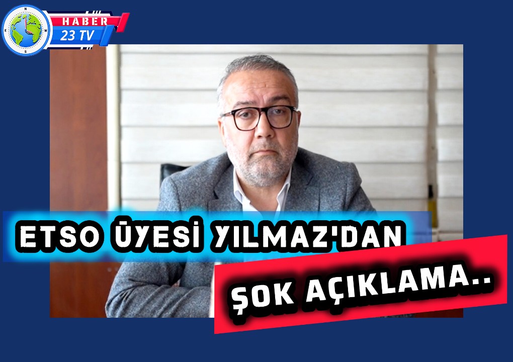 Etso Üyesi Yılmaz'dan Şok Açıklama... 