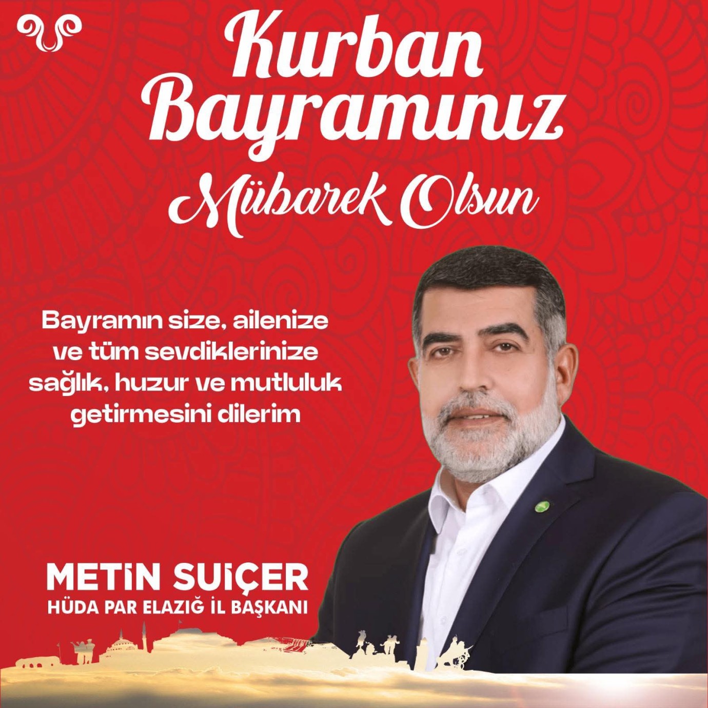 HÜDA PAR İl Başkanı Metin Suiçer Kurban Bayramı Mesajı