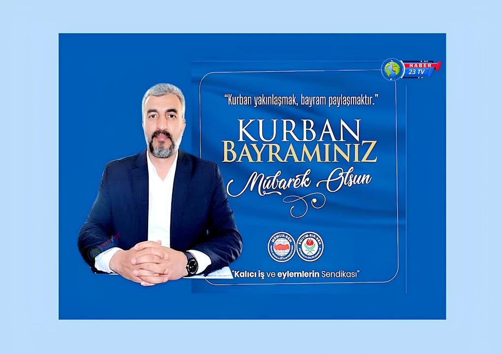 Eğitim Bir Sen Başkanı İbrahim Bahşi Kurban Bayramı Mesajı