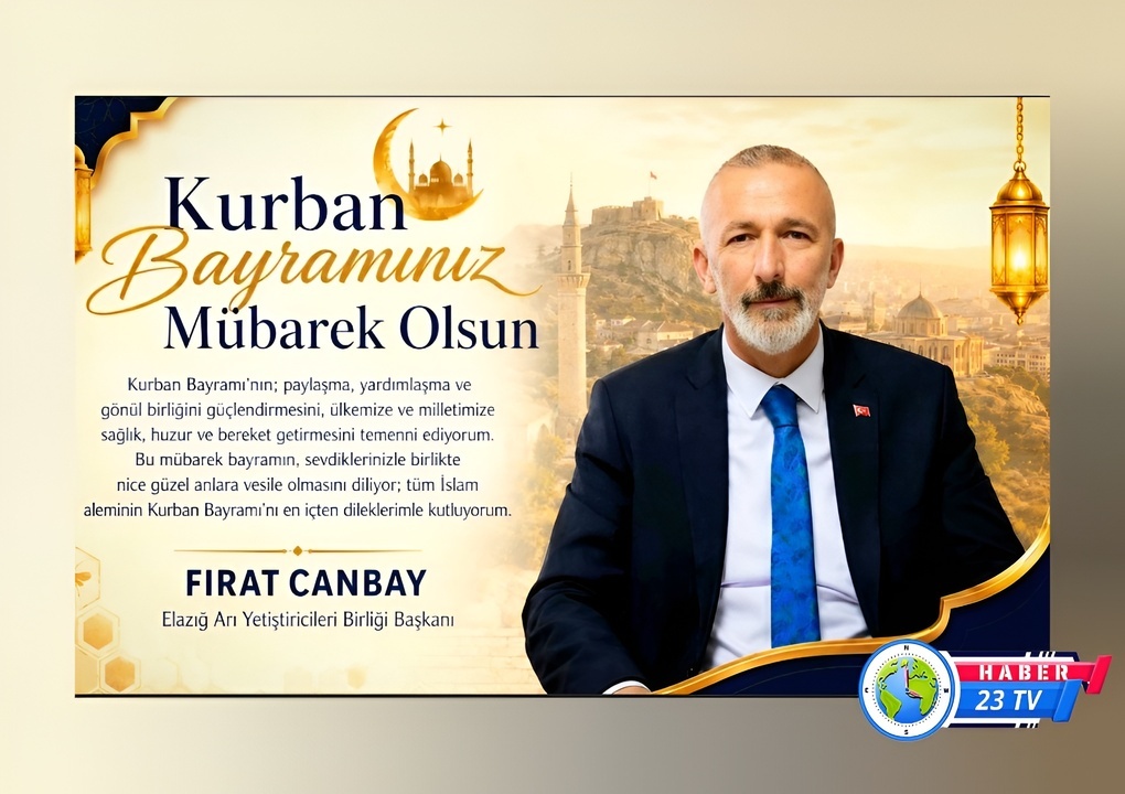 Arı Yetiştiricileri Birliği Başkanı FIRAT CANBAY Kurban Bayramı Mesajı..