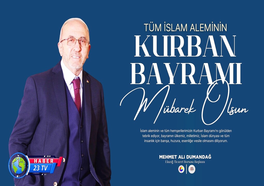 Elazığ Ticaret Borsası Başkanı Mehmet Ali Dumandağ Kurban Bayramı Mesajı