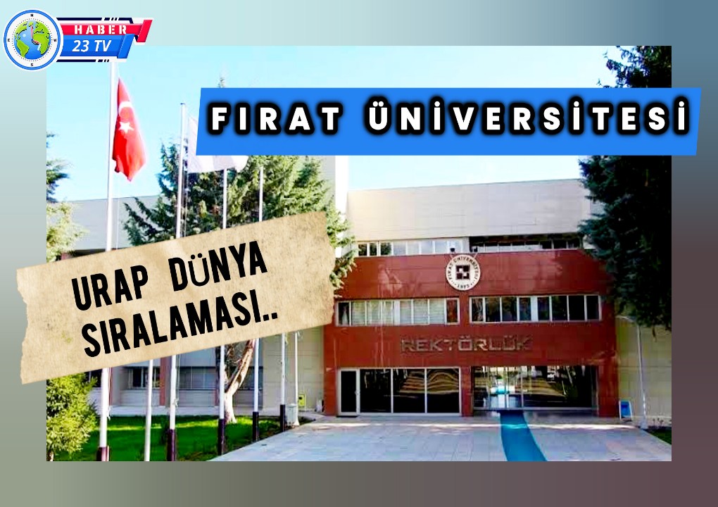 Fırat Üniversitesi URAP Dünya Sıralamasında Yerini Korudu