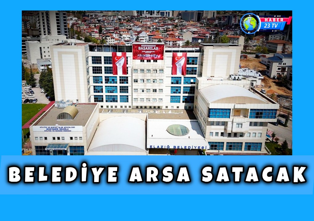 Belediye Arsa Satışı Yapacak...