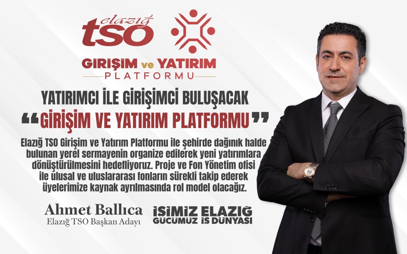 Elazığ’da Sermaye Ve Yatırım Hareketi Başlatılacak