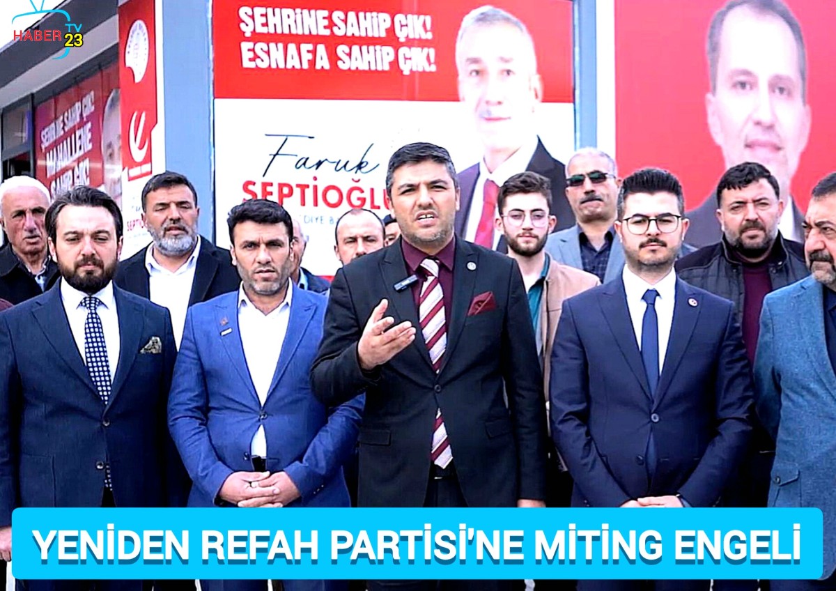 Yeniden Refah Partisi 'ne Miting Engeli