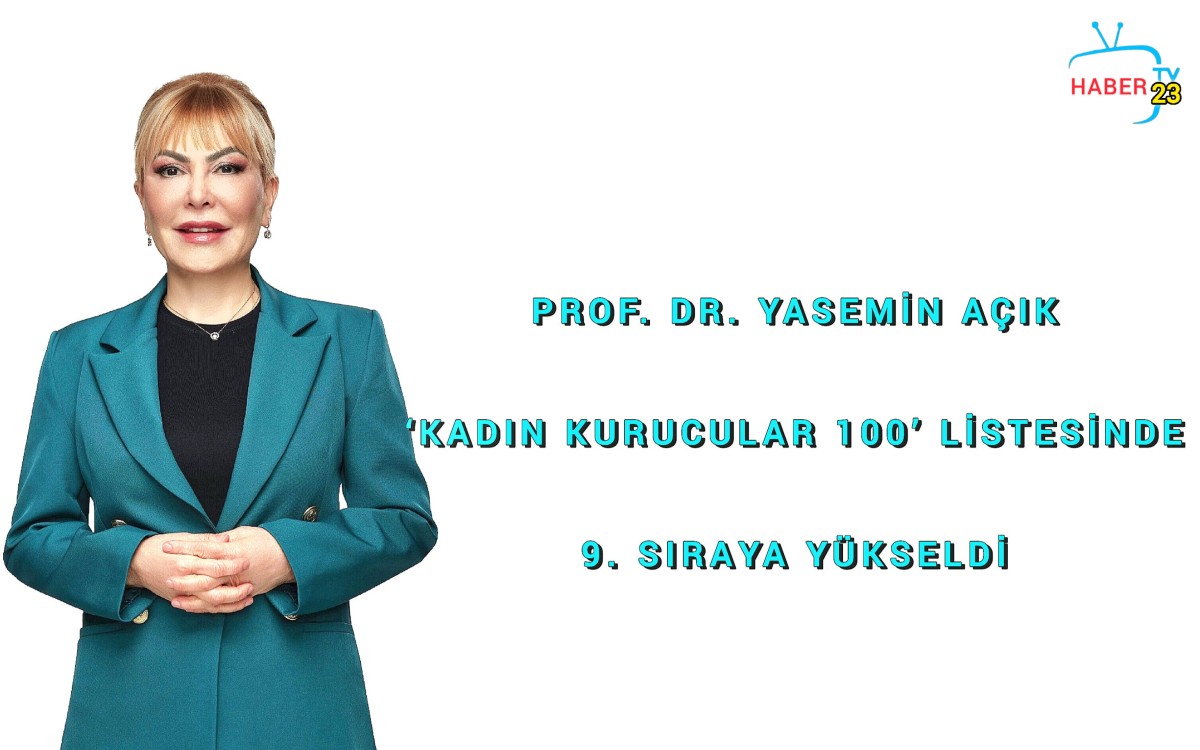 Prof. Dr. Yasemin Açık ‘Kadın Kurucular 100’  Listesinde 9. Sıraya Yükseldi